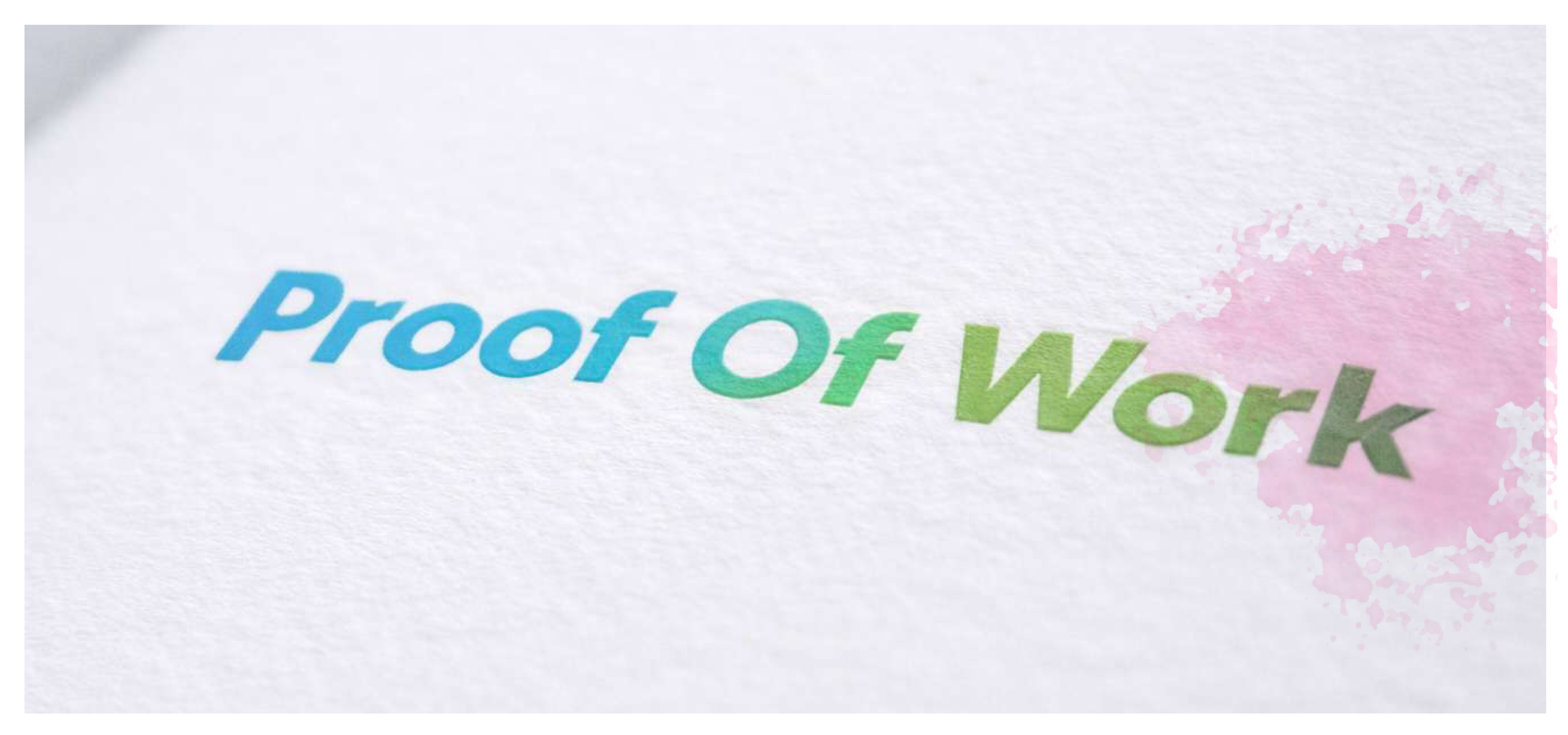 POW — Proof Of Work embossed on white textured paper